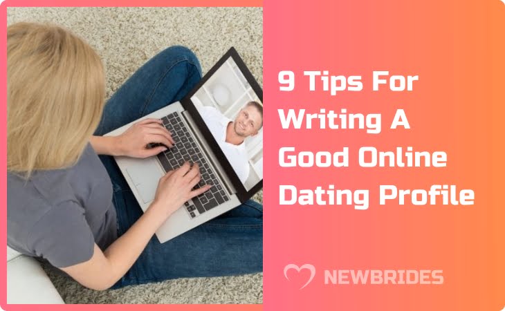 9 Tips For Writing A Good Online Dating Profile