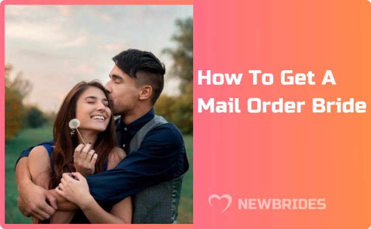 How To Get A Mail Order Bride If You Want A Perfect Wife?