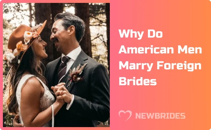 Why Do American Men Marry Foreign Brides?