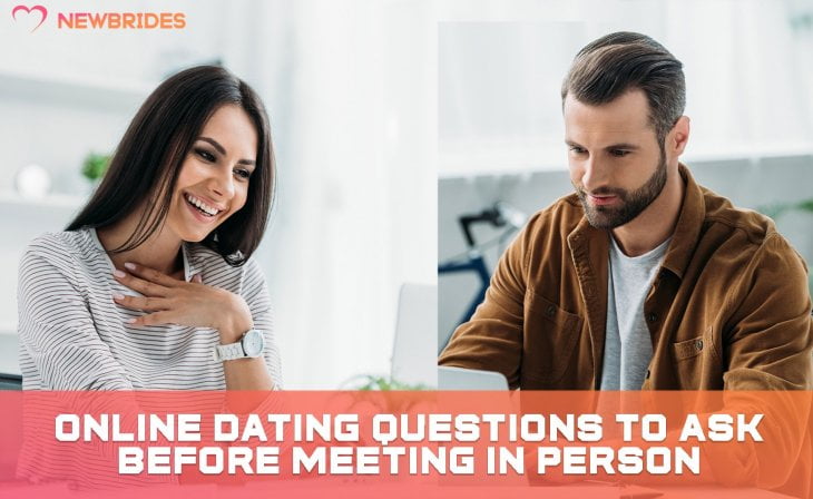 Online Dating Questions To Ask Before Meeting In Person