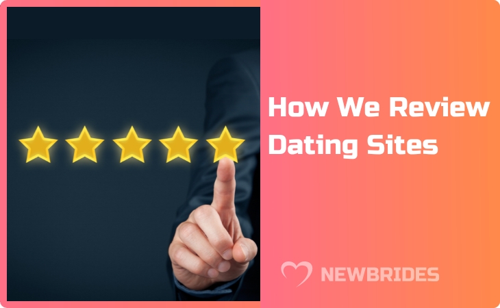 How We Review Dating Sites: Evaluation Process Covered